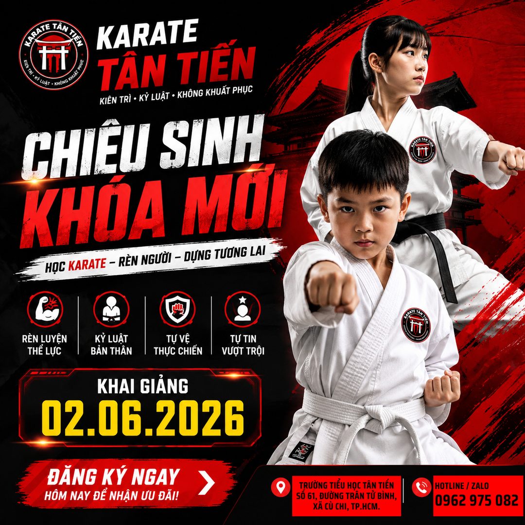 Chiêu sinh khóa mới — Karate Tân Tiến. Khai giảng 02.06.2026. Học Karate – Rèn người – Dựng tương lai.